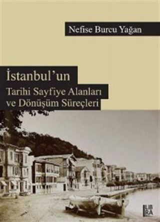 İstanbul'un Tarihi Sayfiye Alanları ve Dönüşüm Süreçleri