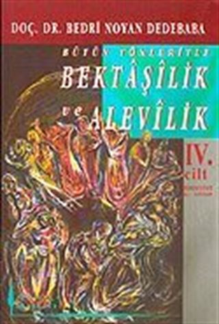 Bütün Yönleriyle Bektaşilik ve Alevilik (4. Cilt) Erkek-Kadın Bektaşi Şairleri/Ebced Hesabı