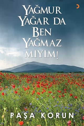 Yağmur Yağar da Ben Yağmaz mıyım!
