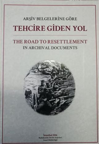 Arşiv Belgelerine Göre Tehcire Giden Yol