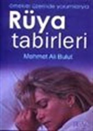 Örnekler Üzerinde Yorumlarıyla Rüya Tabirleri