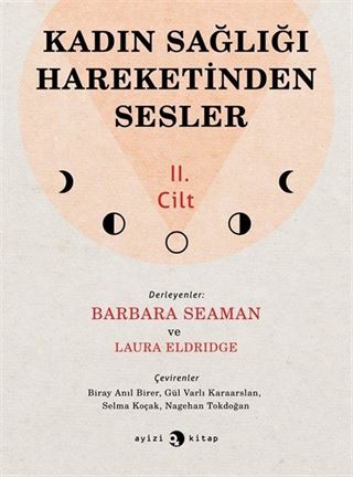 Kadın Sağlığı Hareketinden Sesler (2. Cilt)