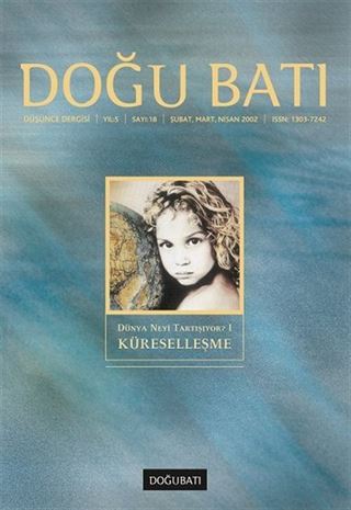 Doğu Batı Sayı: 18 Şubat, Mart, Nisan, 2002 (Üç Aylık Düşünce Dergisi)