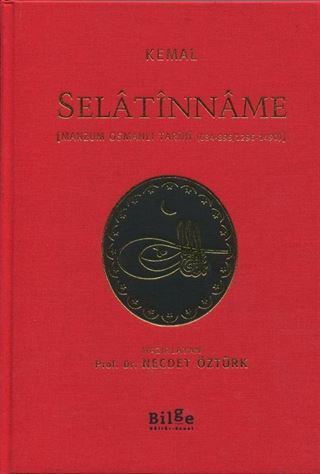 Selatînname - [Manzum Osmanlı Tarihi (684-895/1296-1490)] (Çevri Metin Ve Tıpkıbasım)