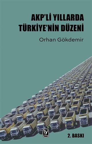 AKP'li Yıllarda Türkiye'nin Düzeni