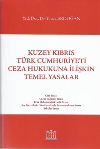 Kuzey Kıbrıs Türk Cumhuriyeti Ceza Hukukuna İlişkin Temel Yasalar