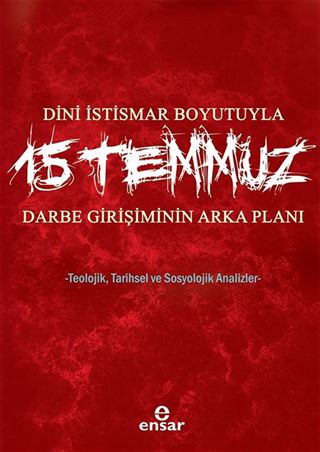 Dini İstismar Boyutuyla 15 Temmuz