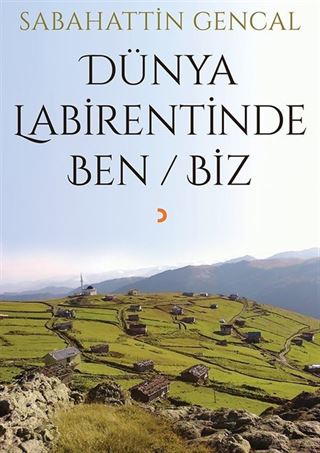 Dünya Labirentinde Ben / Biz