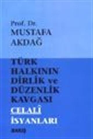 Türk Halkının Dirlik ve Düzenlik Kavgası Celali İsyanları
