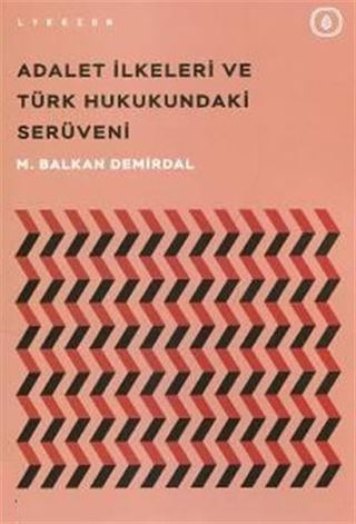 Adalet İlkeleri ve Türk Hukukundaki Serüveni