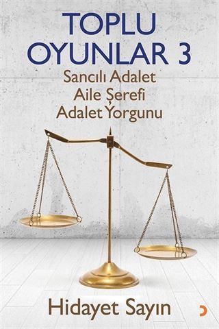 Toplu Oyunlar 3 / Sancılı Adalet / Aile Şerefi / Adalet Yorgunu