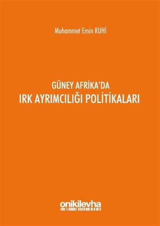 Güney Afrika'da Irk Ayrımcılığı Politikaları