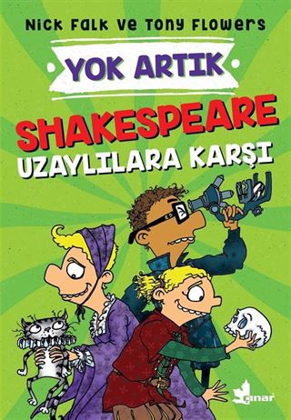 Shakespeare Uzaylılara Karşı / Yok Artık