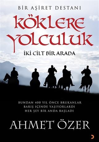 Köklere Yolculuk (İki Cilt Bir Arada)