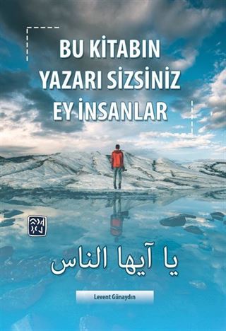 Bu Kitabın Yazarı Sizsiniz Ey İnsanlar