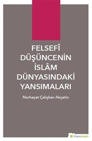 Felsefi Düşüncenin İslam Dünyasındaki Yansımaları