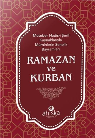 Muteber Hadis-i Şerif Kaynaklarıyla Müminlerin Senelik Bayramları