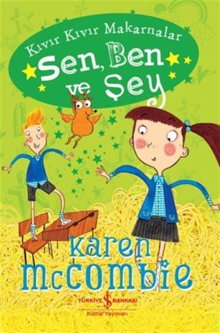 Sen, Ben ve Şey / Kıvır Kıvır Makarnalar