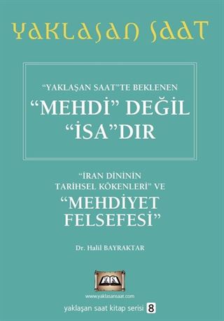 Yaklaşan Saat'te Beklenen Mehdi Değil İsa'dır
