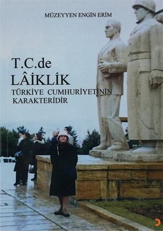 T.C. de Laiklik Türkiye Cumhuriyetinin Karakteridir