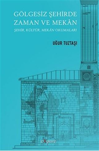 Gölgesiz Şehirde Zaman ve Mekan
