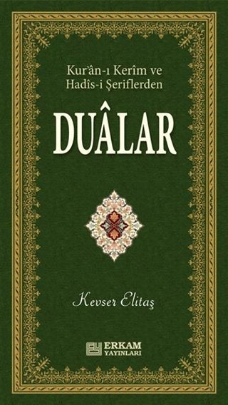 Kur'an-ı Kerim ve Hadis-i Şeriflerden Dualar