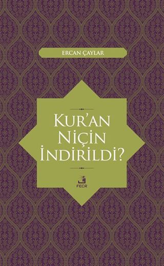 Kur'an Niçin İndirildi?