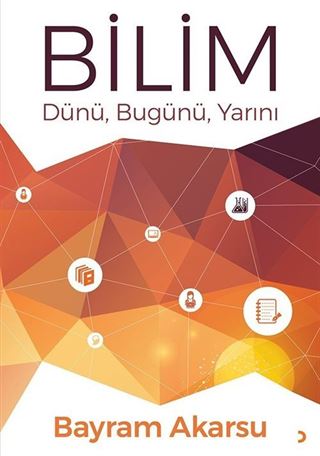Bilim Dünü, Bugünü, Yarını