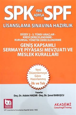 SPF Lisanslama Sınavına Hazırlık Geniş Kapsamlı Sermaye Piyasası Mevzuatı Ve Meslek Kuralları