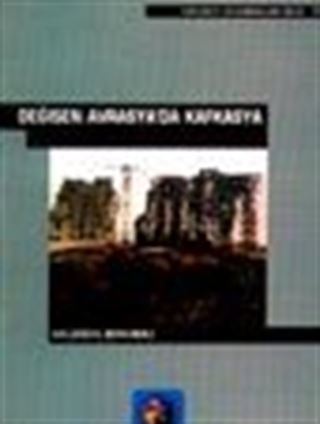 Değişen Avrasya'da Kafkasya