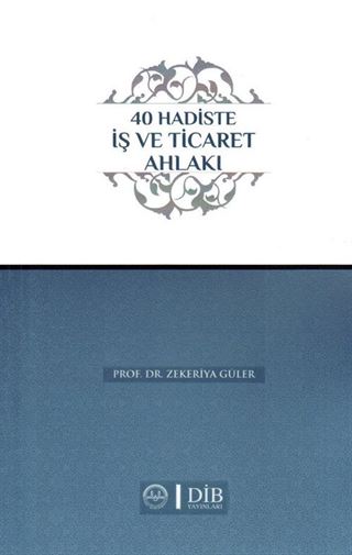40 Hadiste İş ve Ticaret Ahlakı
