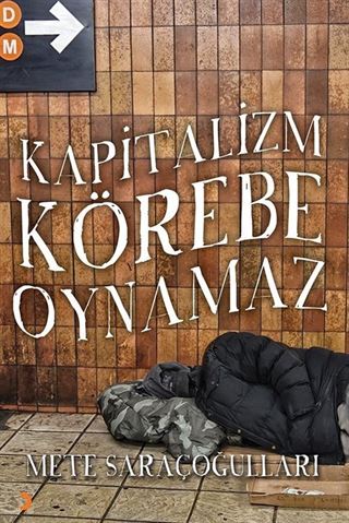 Kapitalizm Körebe Oynamaz