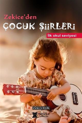 Zekice'den Çocuk Şiirleri