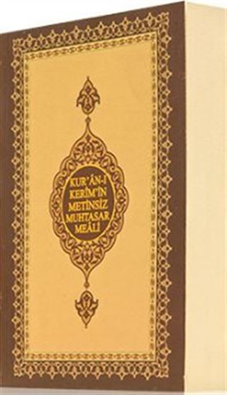 Kur'an-ı Kerim'in Metinsiz Muhtasar Meali (Çanta Boy)