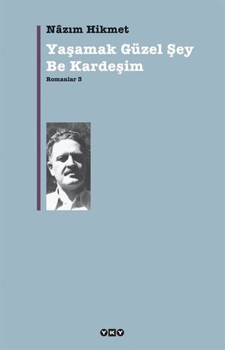 Yaşamak Güzel Şey Be Kardeşim / Romanlar-3