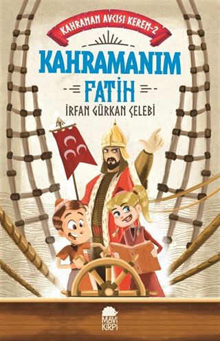 Kahramanım Fatih / Kahraman Avcısı Kerem 2