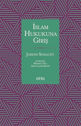 İslam Hukukuna Giriş (Ciltli)