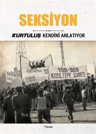 Seksiyon / Kurtuluş Kendini Anlatıyor 5