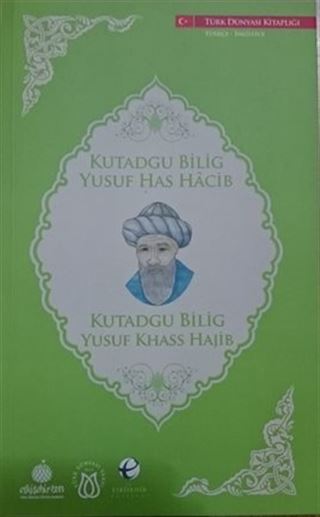 Kutadgu Bilig - Yusuf Has Hacib (İngilizce -Türkçe)
