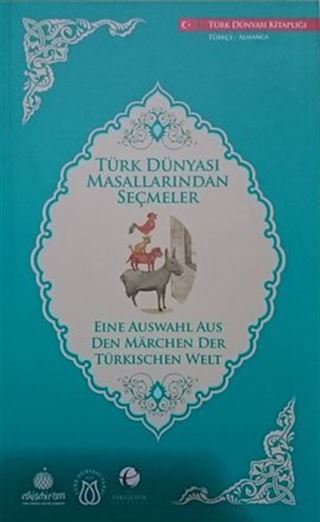 Türk Dünyası Masallarından Seçmeler (Almanca-Türkçe)