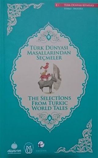 Türk Dünyası Masallarından Seçmeler (İngilizce-Türkçe)
