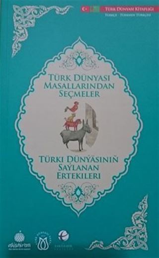 Türk Dünyası Masallarından Seçmeler (Türkmence-Türkçe)