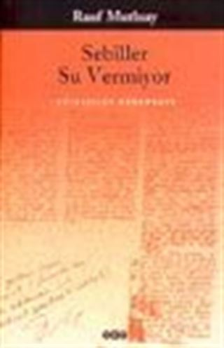 Sebiller Su Vermiyor Söyleşiler-Denemeler