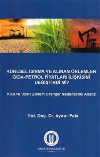 Küresel Isınma ve Alınan Önlemler Gıda-Petrol Fiyatları İlişkisini Değiştirdi Mi?