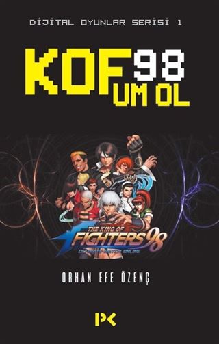 Dijital Oyunlar Serisi 1 / KOF98 UM OL