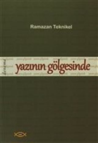 Yazının Gölgesinde