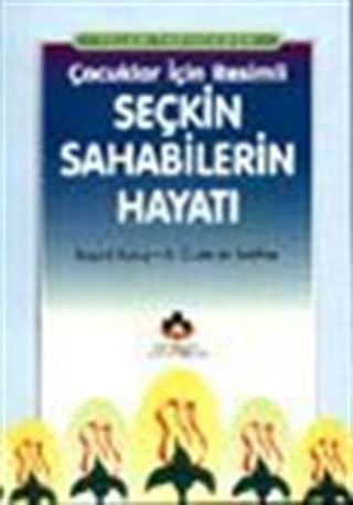 İslam Tarihinden Çocuklar İçin Resimli Seçkin Sahabilerin Hayatı (Cep Boy)