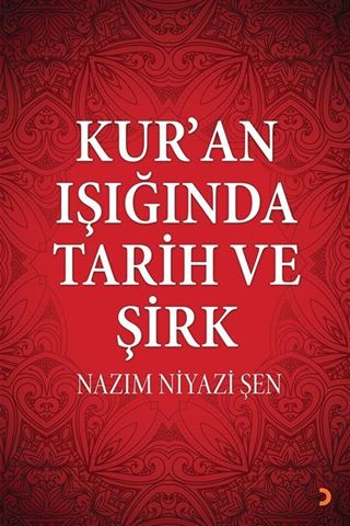 Kur'an Işığında Tarih ve Şirk