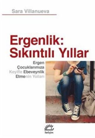 Ergenlik: Sıkıntılı Yıllar