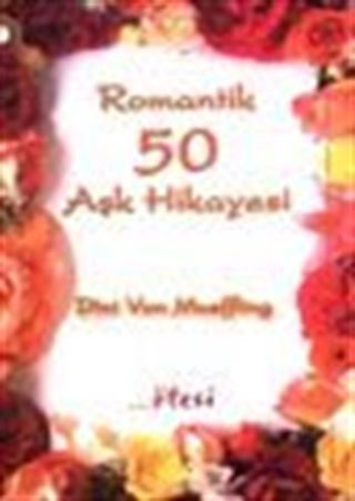 Romantik 50 Aşk Hikayesi